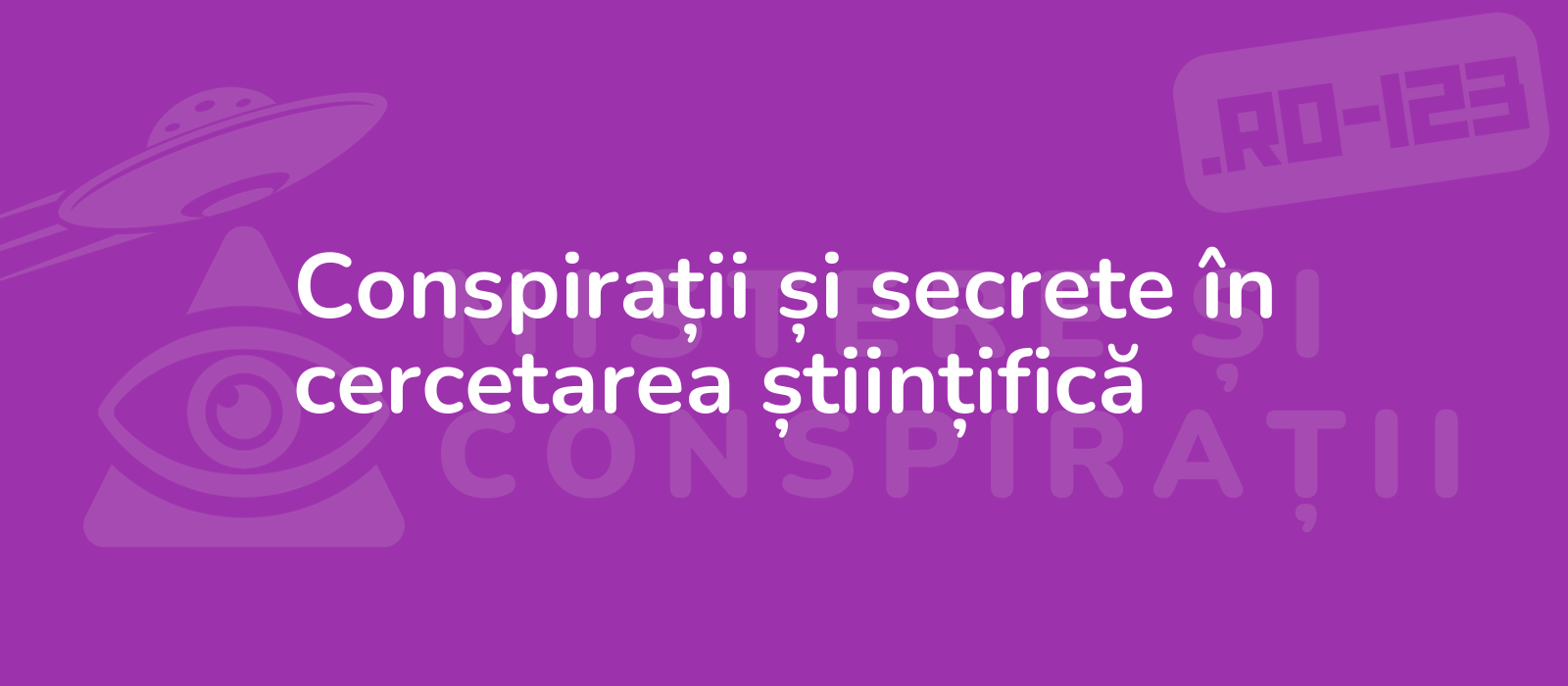 Conspirații și secrete în cercetarea științifică