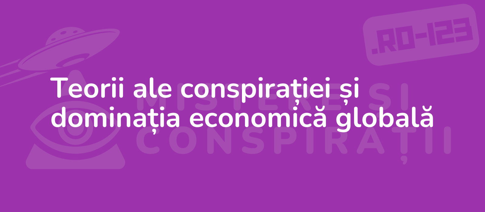 Teorii ale conspirației și dominația economică globală